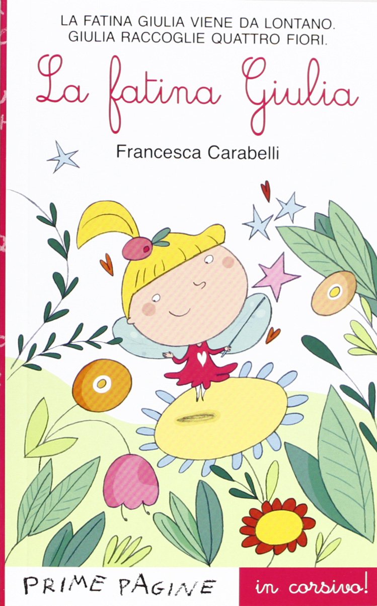 La fatina Giulia. Ediz. illustrata book
