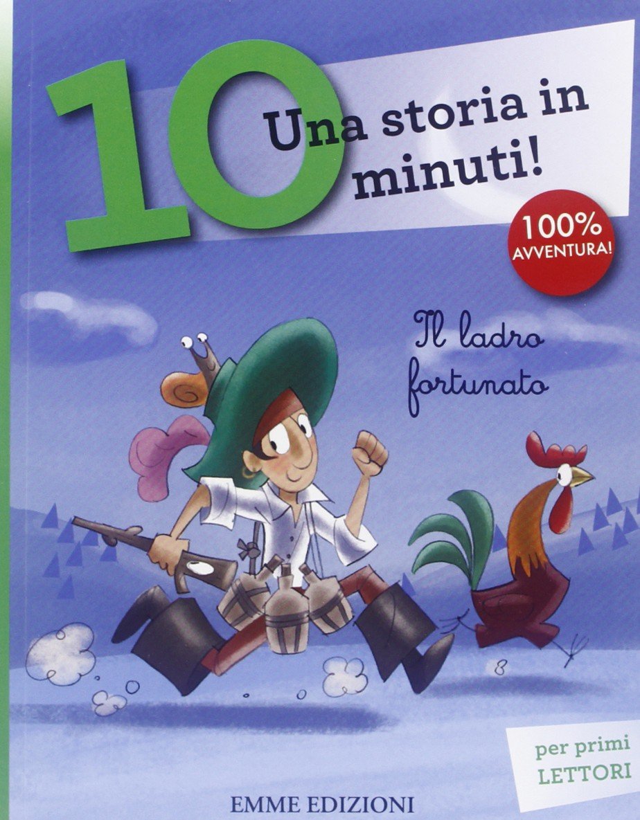 Il ladro fortunato. Una storia in 10 minuti! (Tre passi) Novels & Short Stories