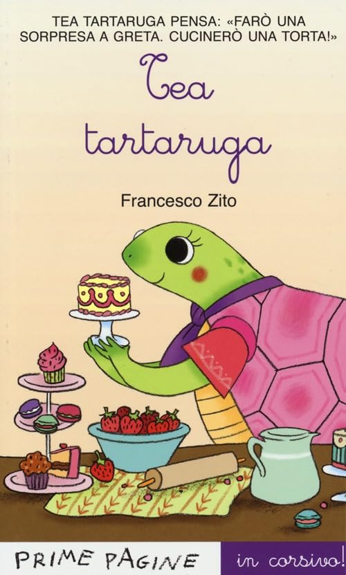 Tea Tartaruga. Ediz. illustrata in corsivo book