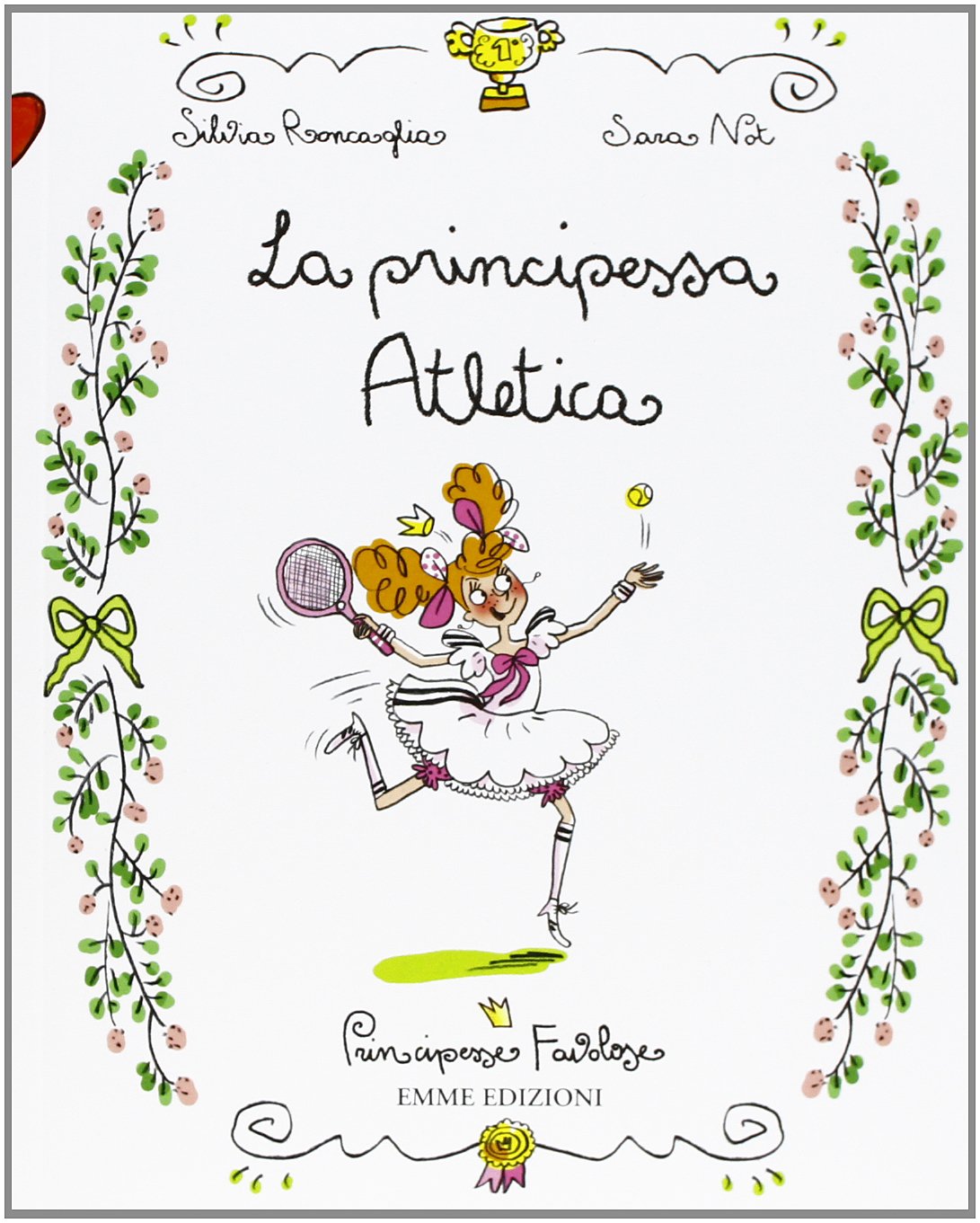 La principessa atletica. Principesse favolose. Ediz. illustrata (Vol. 14) Children's books