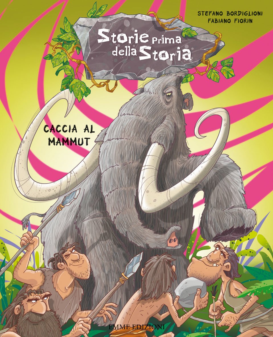 Caccia al mammut. Storie prima della storia Non-fiction