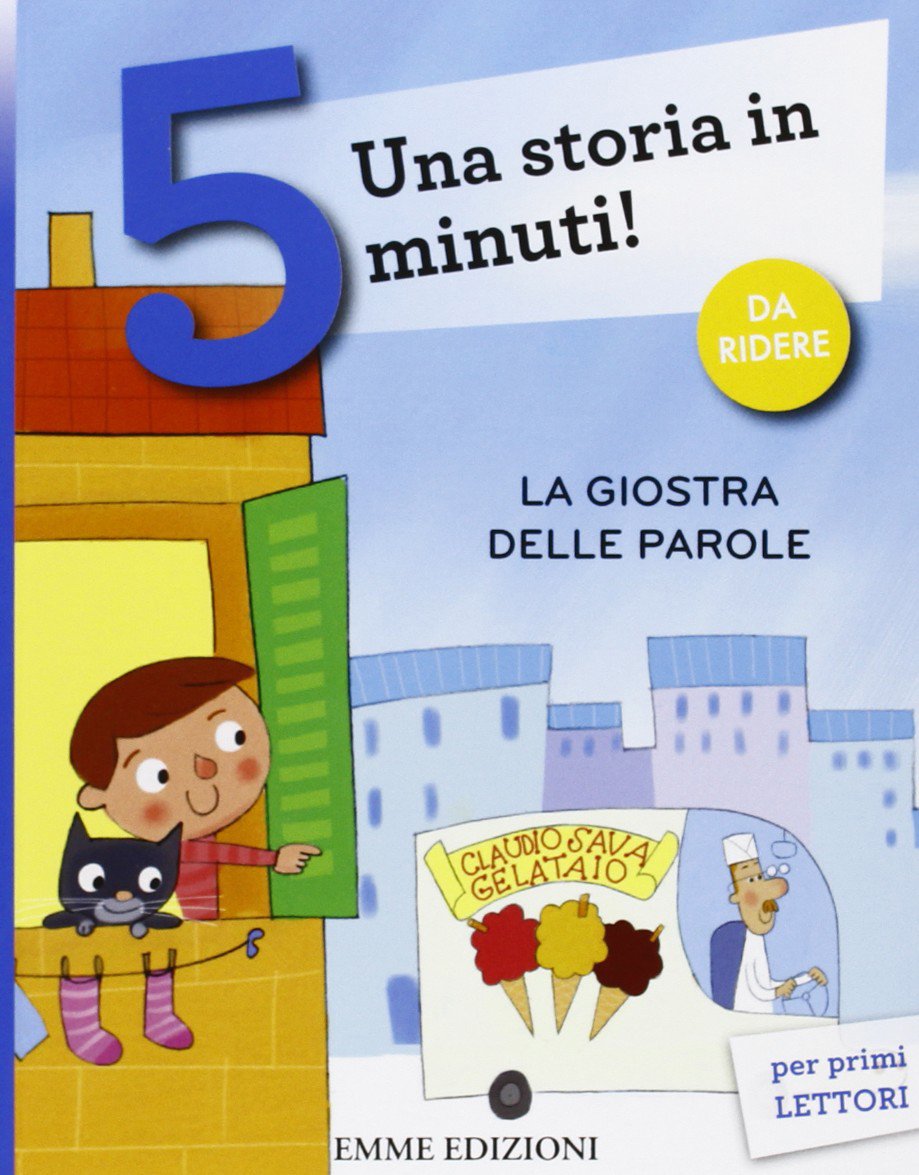 La giostra delle parole. Una storia in 5 minuti! (Tre passi) Children's books