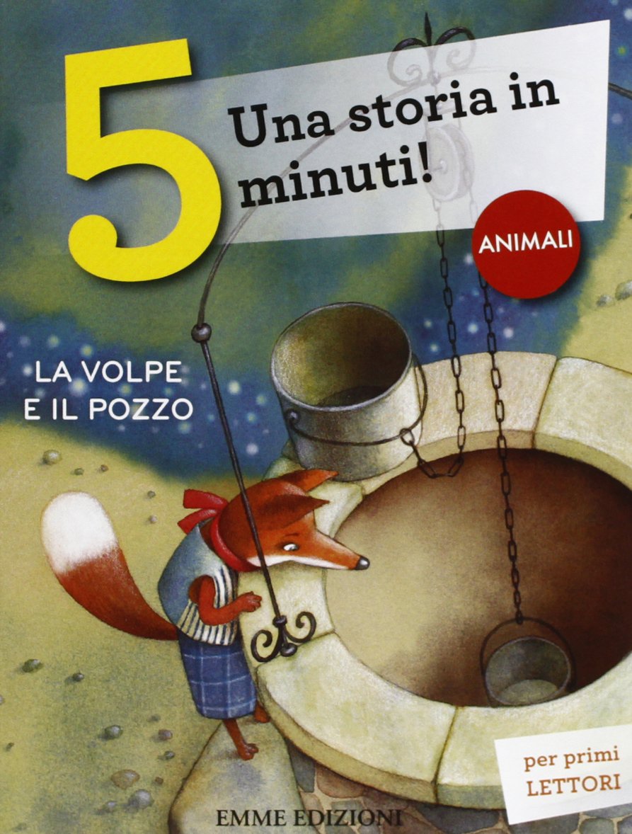 La volpe e il pozzo. Una storia in 5 minuti! (Tre passi) Novels & Short Stories