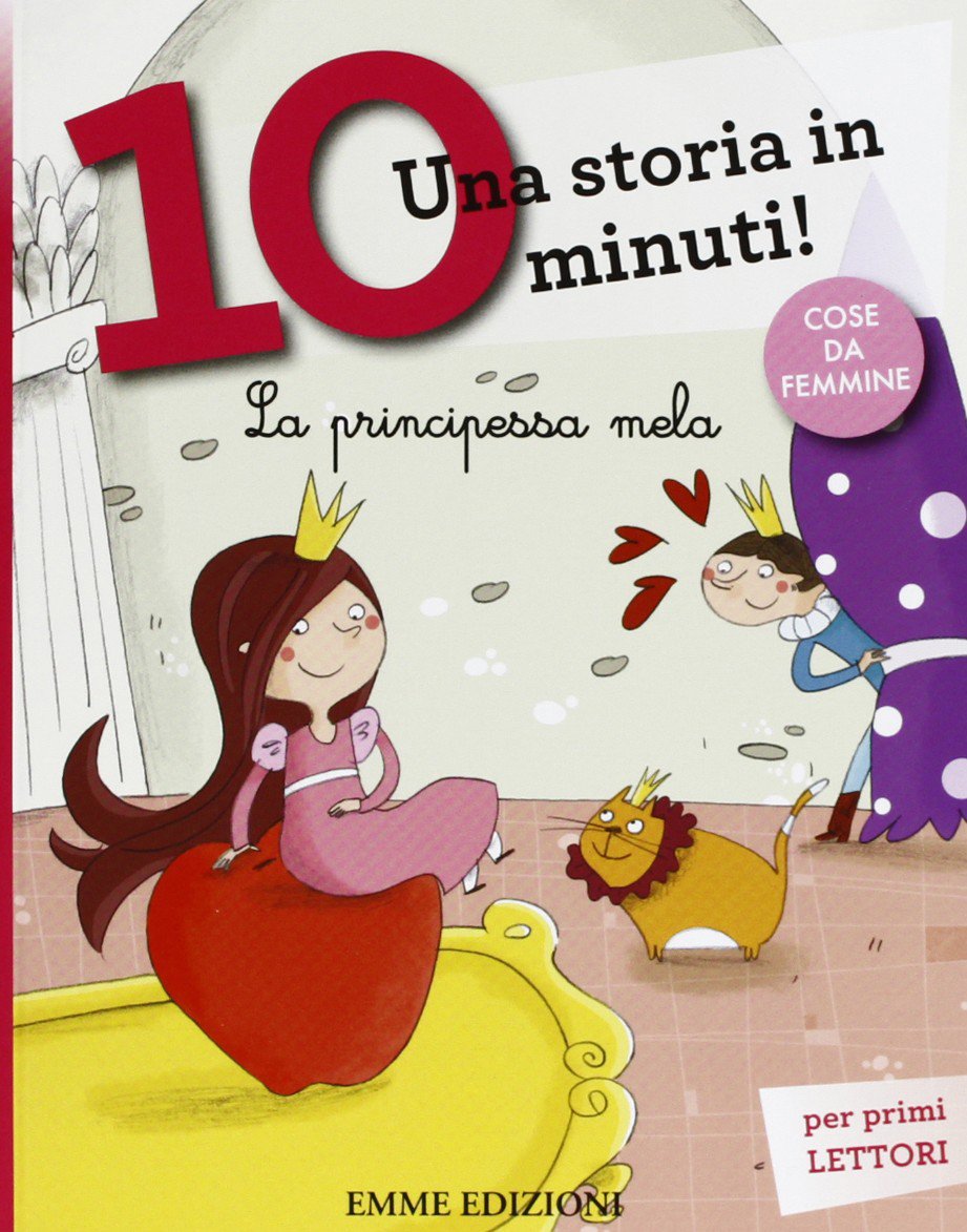 La principessa Mela. Una storia in 10 minuti! Novels & Short Stories