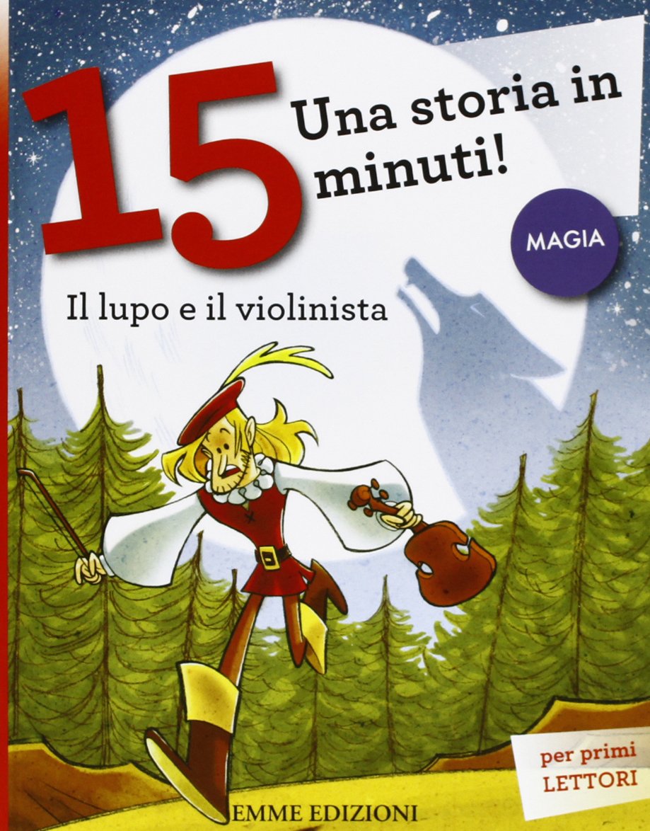 Il lupo e il violinista. Una storia in 15 minuti! Novels & Short Stories