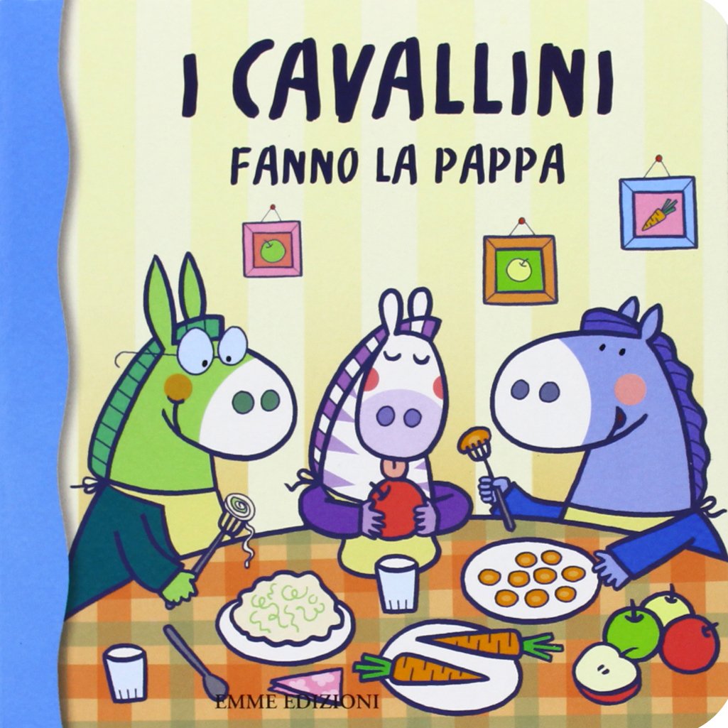 I cavallini fanno la pappa book