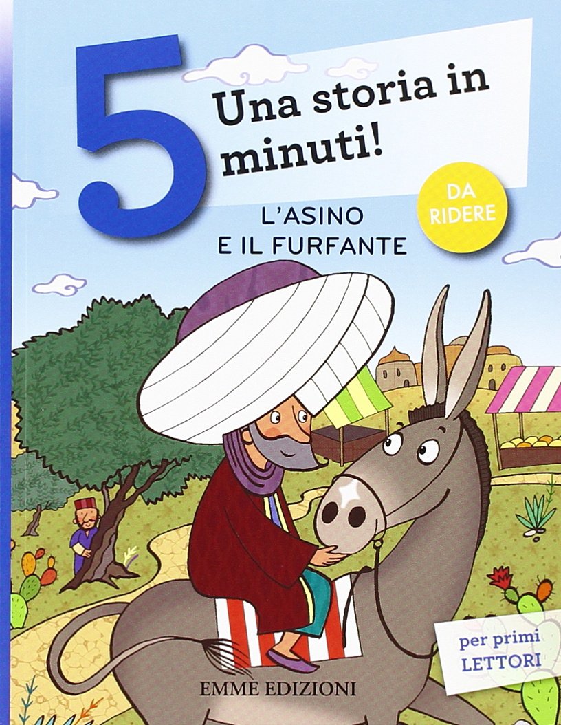 L'asino e il furfante. Una storia in 5 minuti! (Tre passi) Children's books