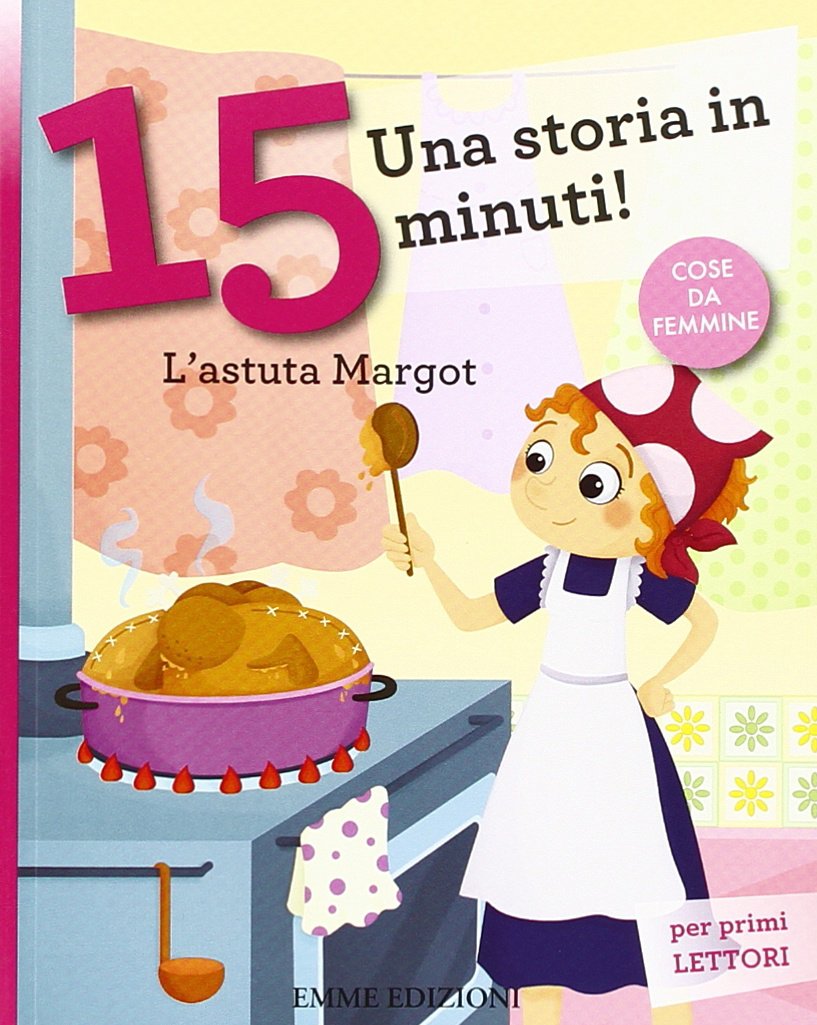 L' astuta Margot. Una storia in 15 minuti! Novels & Short Stories