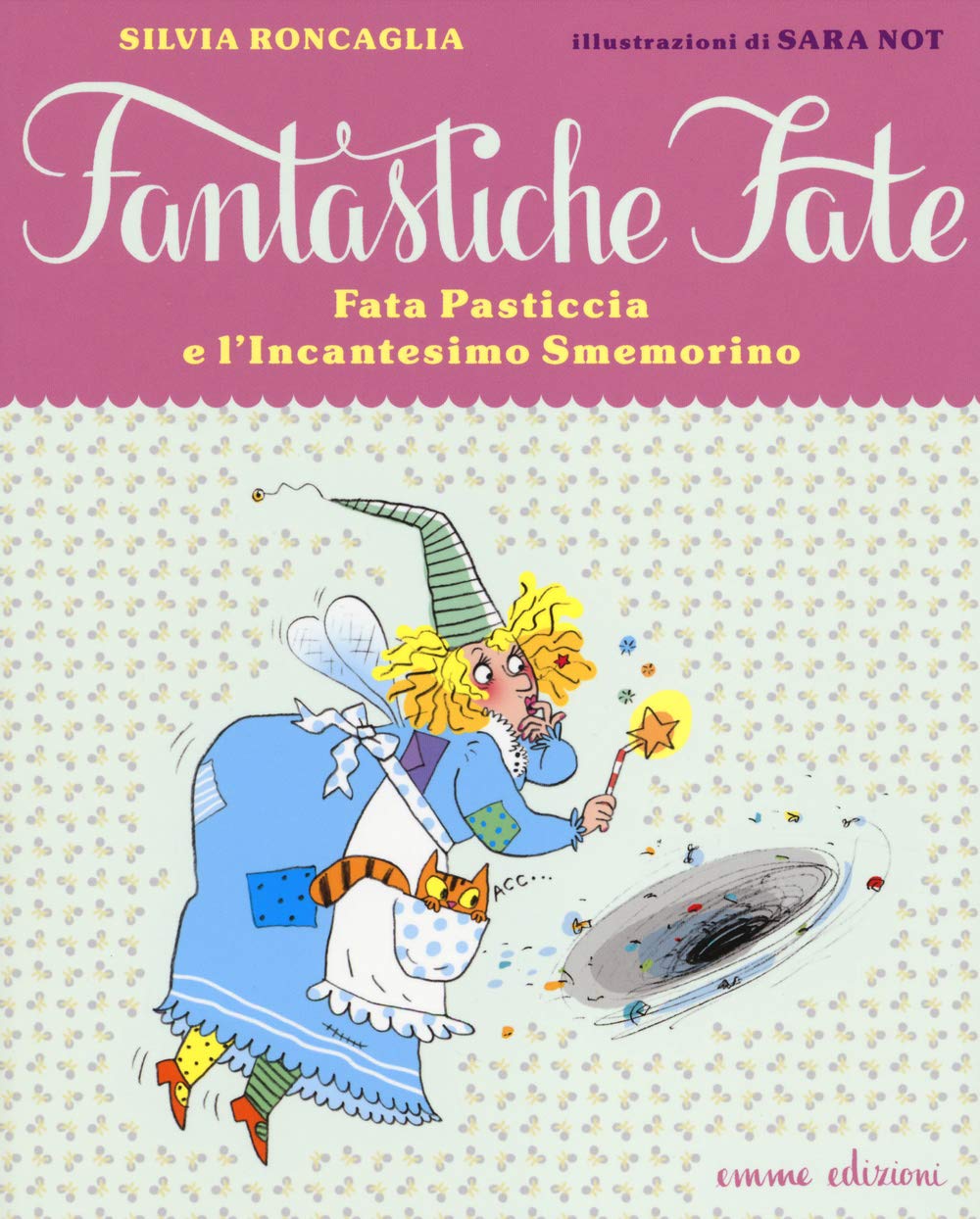 Fata Pasticcia e l'incantesimo Smemorino book