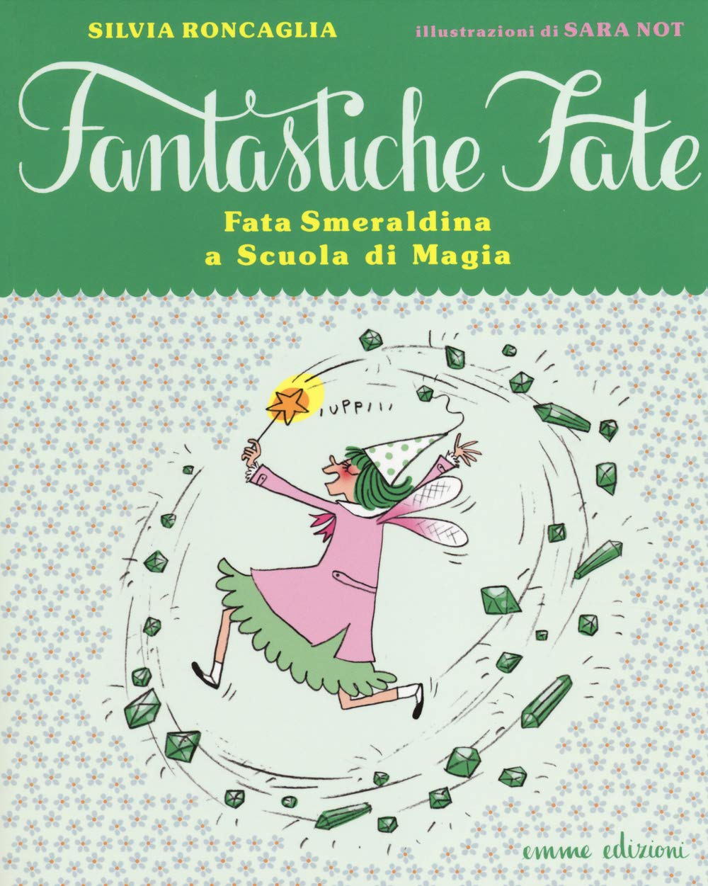 Fata Smeraldina a scuola di magia. Ediz. illustrata book