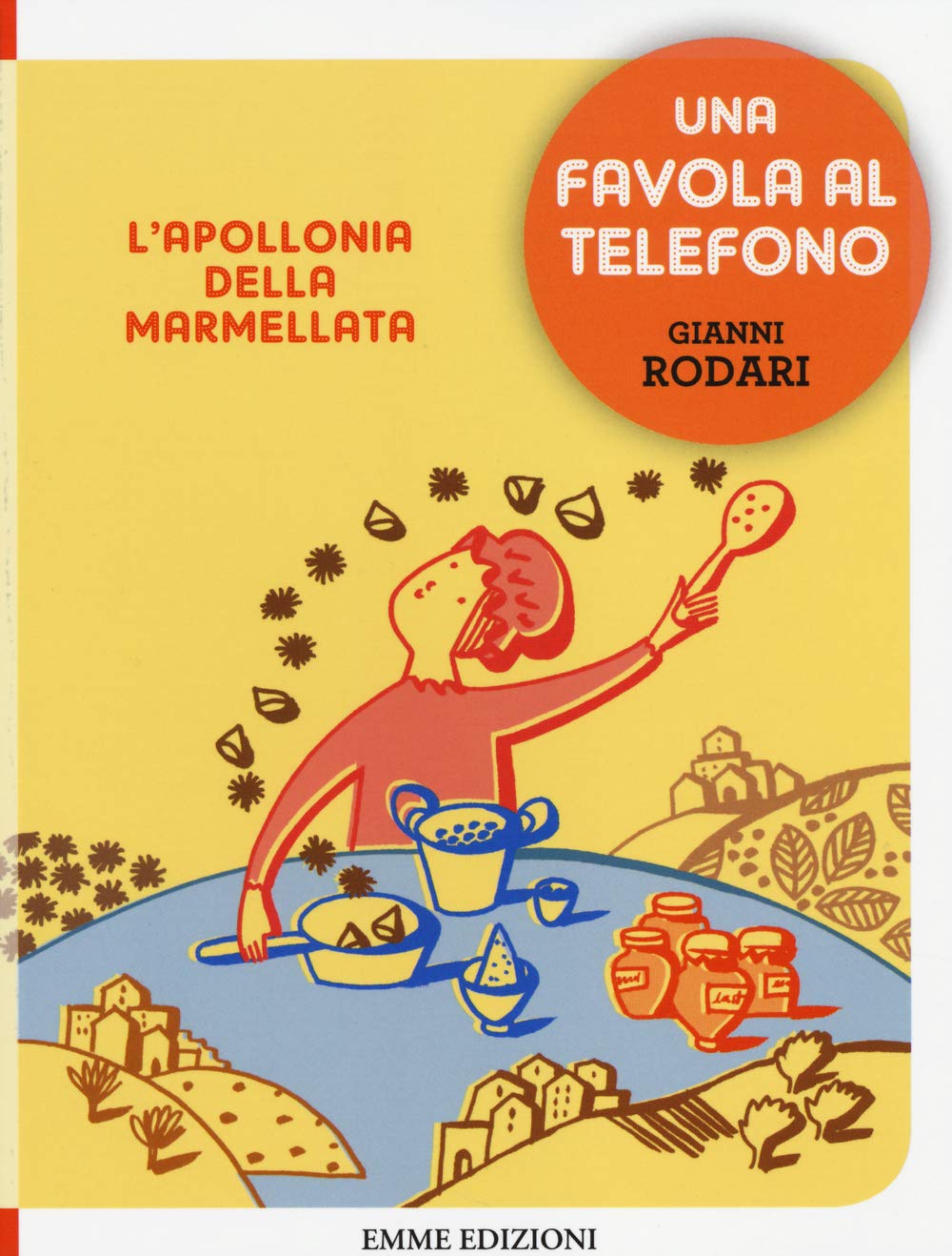 L'Apollonia della marmellata. Una favola al telefono. Ediz. illustrata Children's books