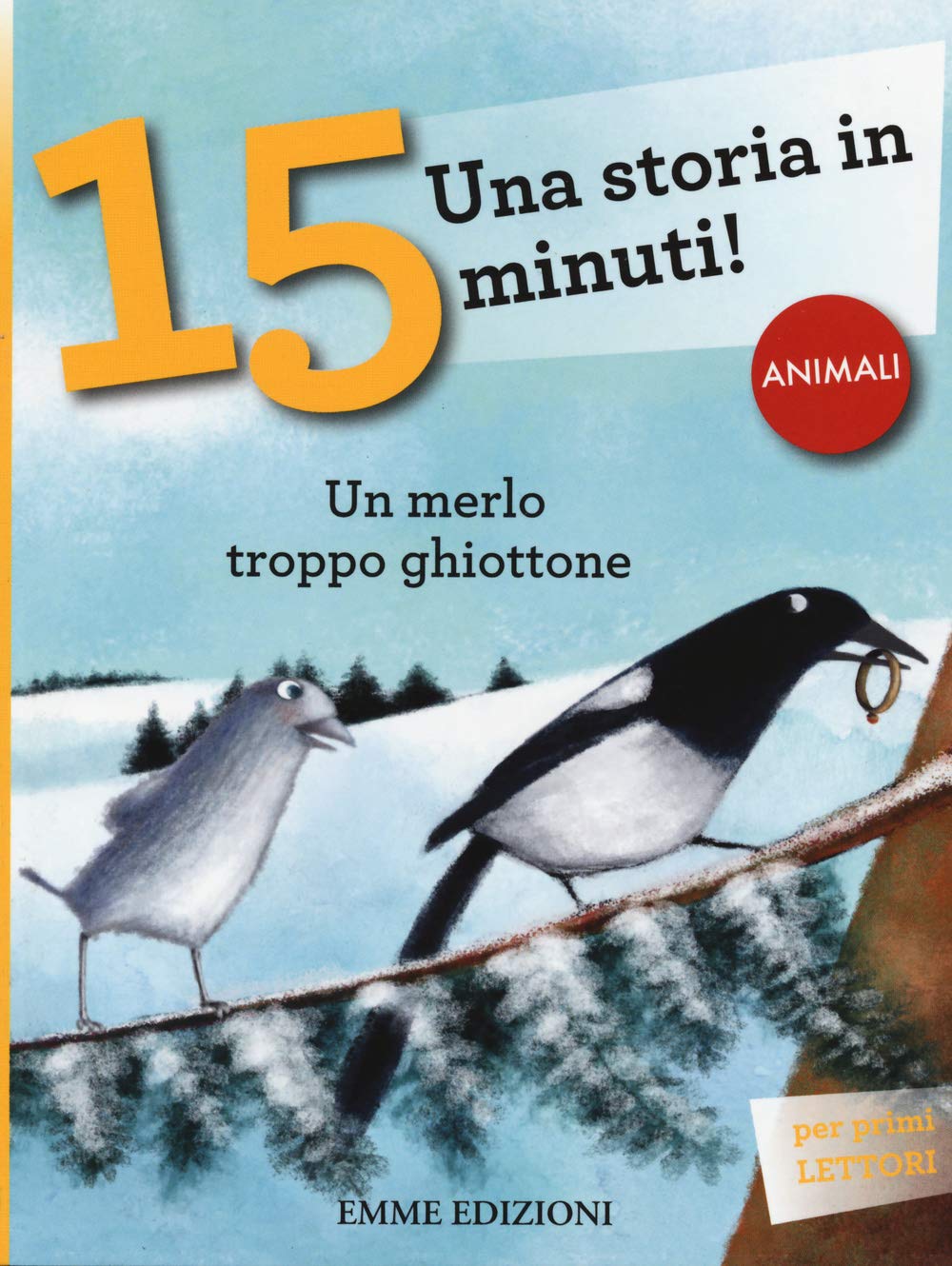 Un merlo troppo ghiottone. Una storia in 15 minuti! Novels & Short Stories