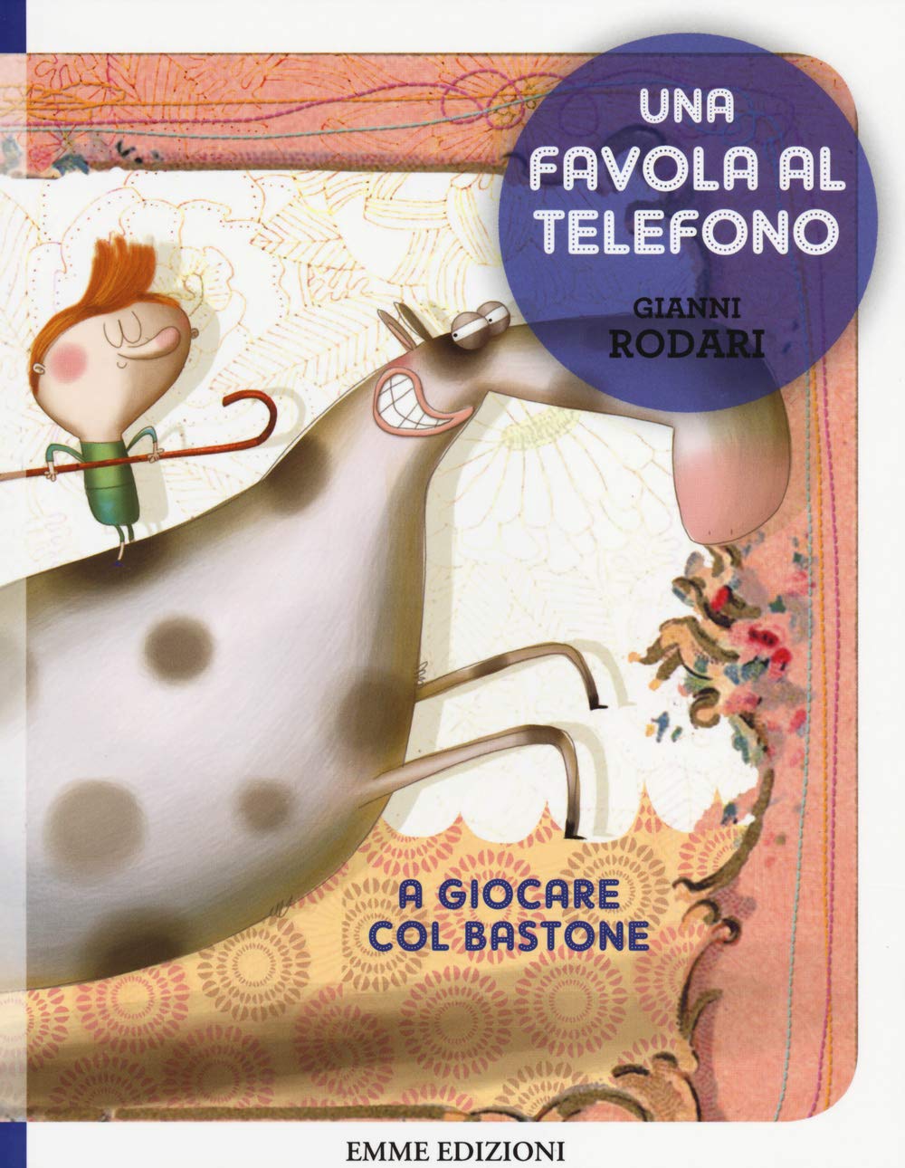 A giocare col bastone. Una favola al telefono. Ediz. illustrata Children's books