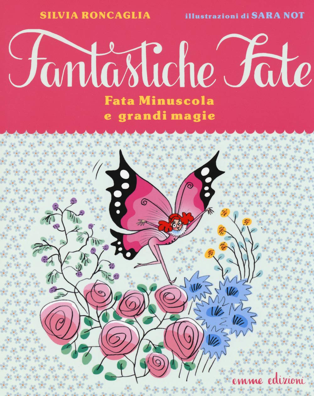 Fata Minuscola e grandi magie. Ediz. illustrata book