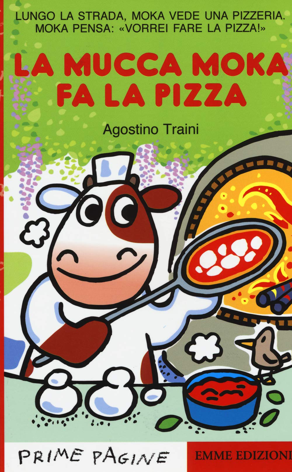 La mucca Moka fa la pizza (Prime pagine) Contemporary literature