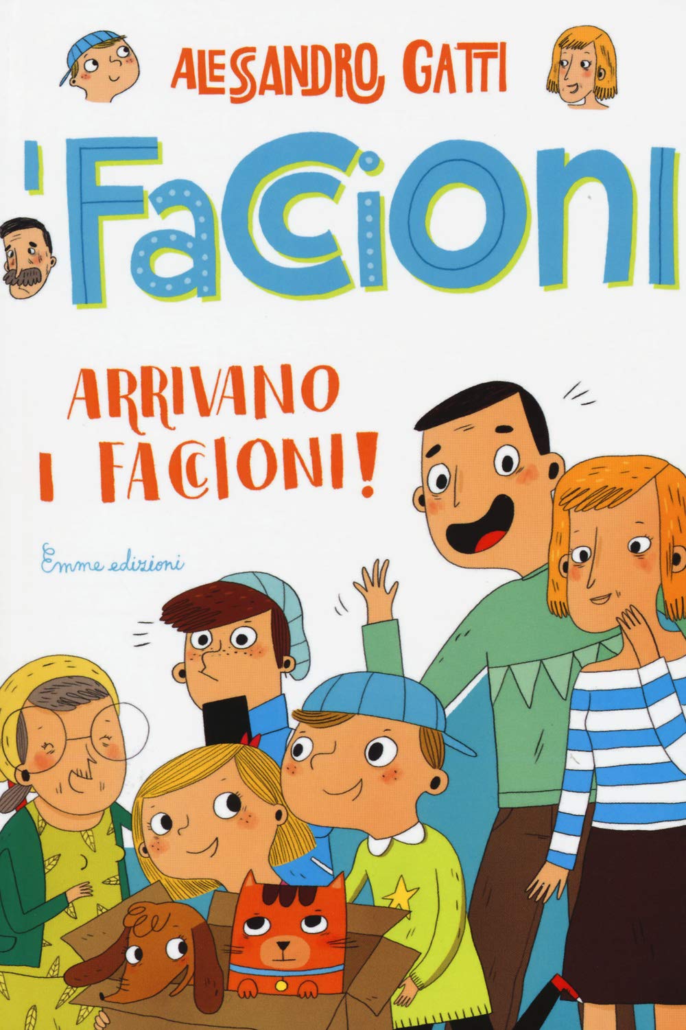 Arrivano i Faccioni! I Faccioni. Ediz. illustrata (Vol. 1) book