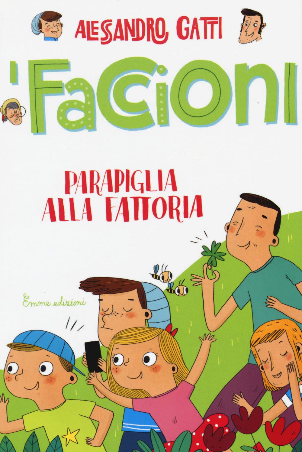 Parapiglia alla fattoria. I Faccioni. Ediz. illustrata (Vol. 4) Novels & Short Stories
