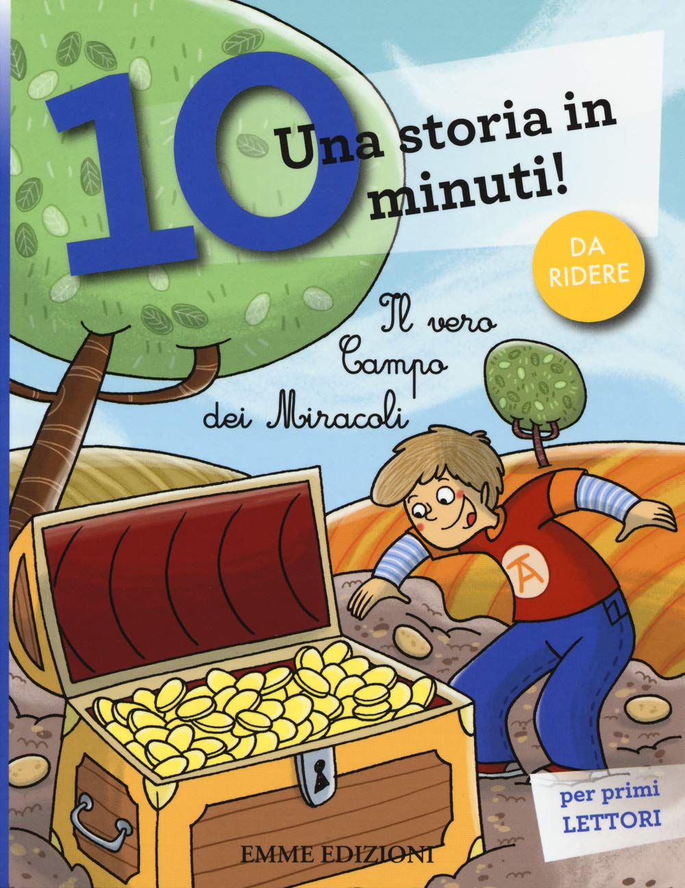 Il vero campo dei miracoli. Una storia in 10 minuti! Novels & Short Stories