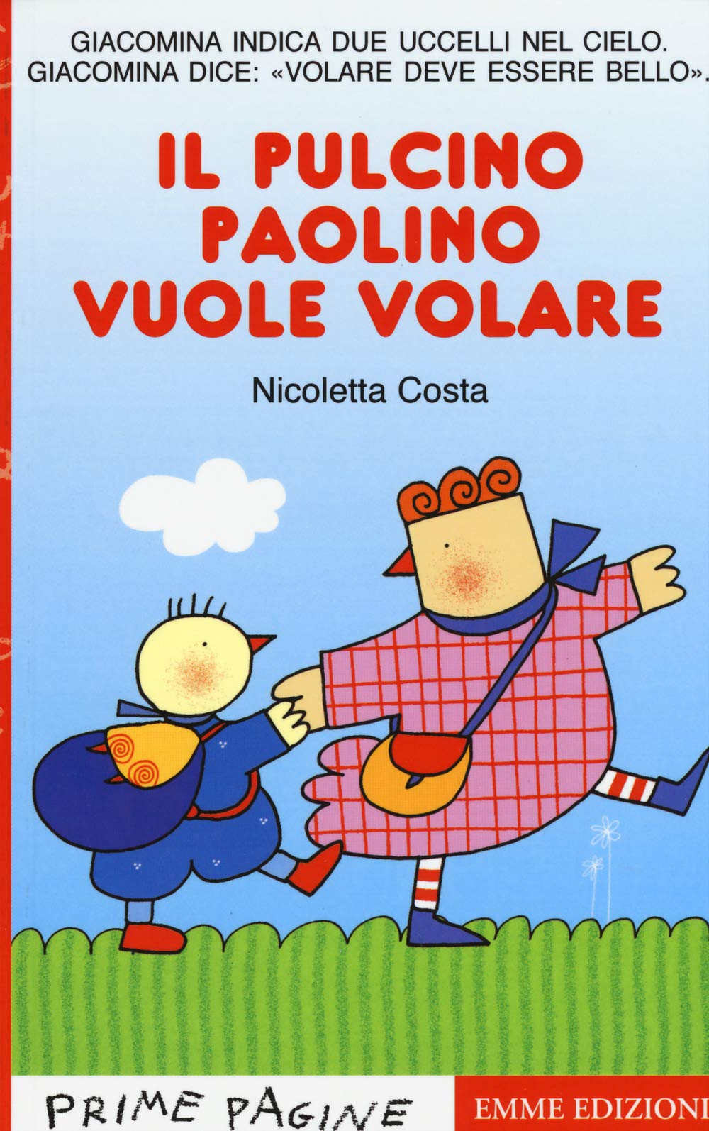 Il pulcino Paolino vuole volare (Prime pagine) Contemporary literature