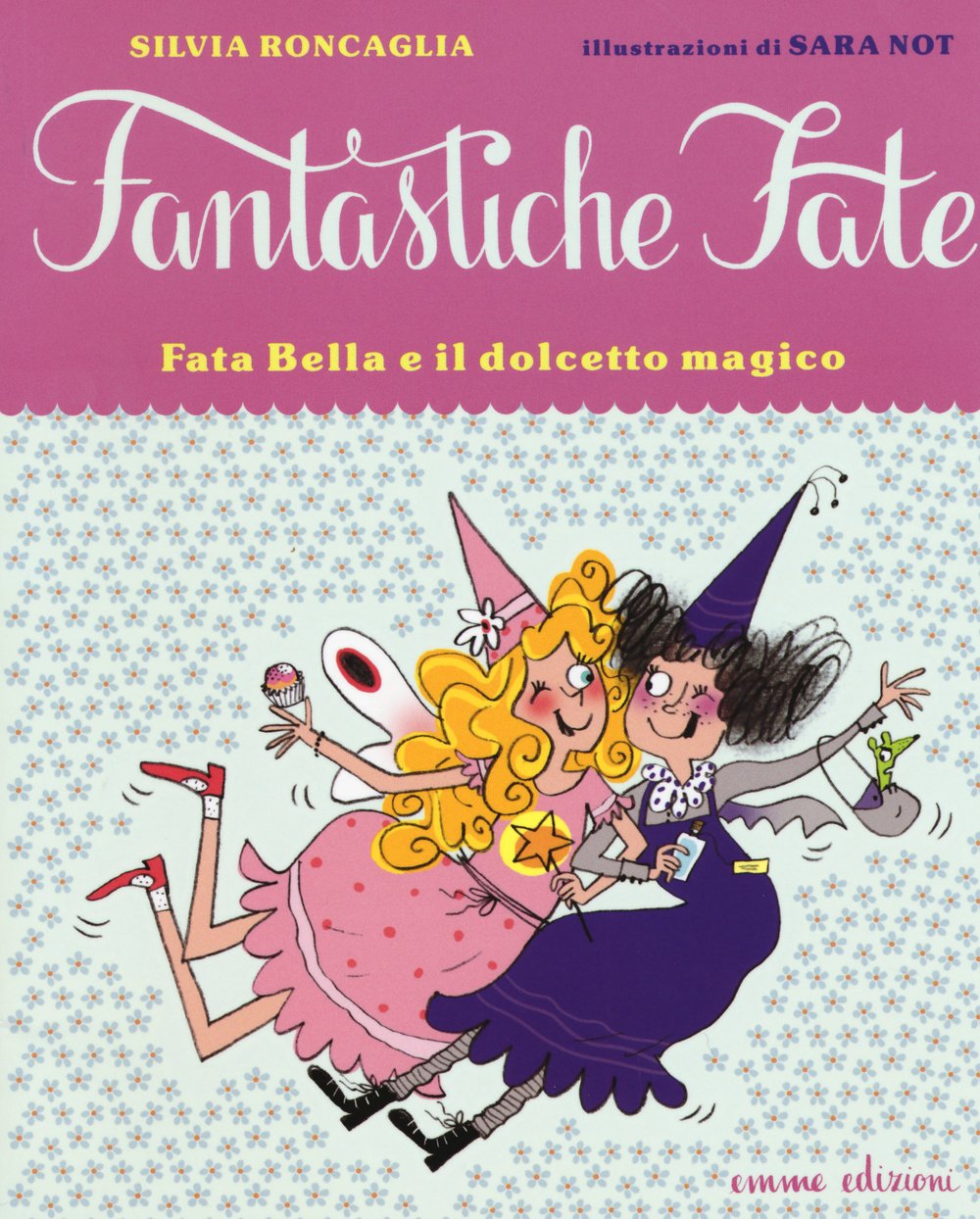 Fata Bella e il dolcetto magico. Ediz. illustrata book