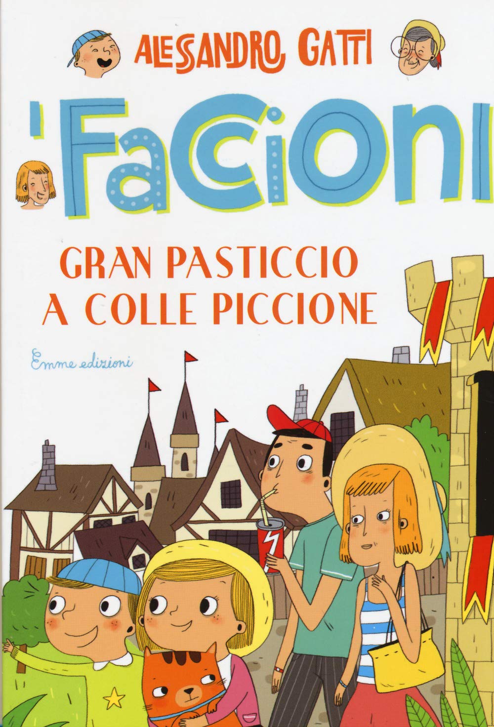 Gran pasticcio a Colle Piccione. I Faccioni (Vol. 6) book