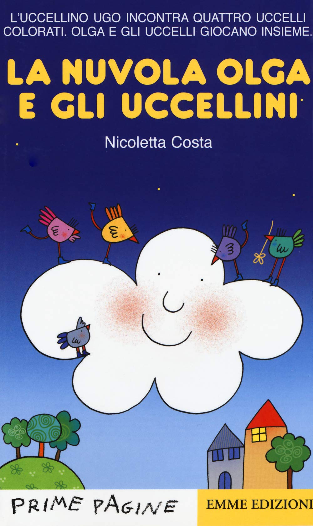 Prime Pagine in italiano: La nuvola Olga e gli uccellini book