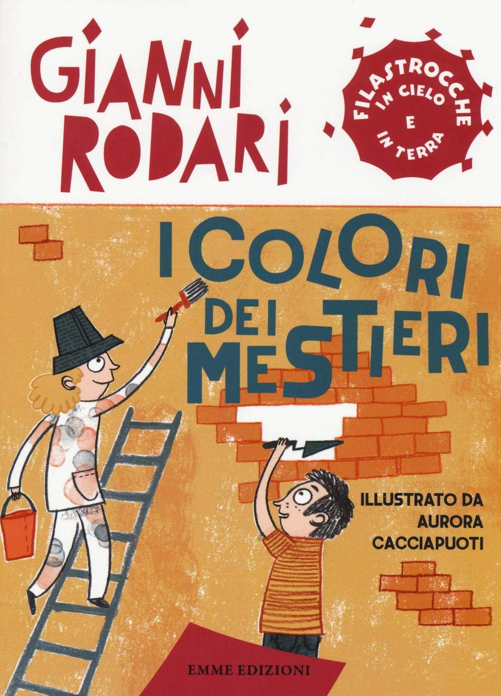 I colori dei mestieri. Filastrocche in cielo e in terra Novels & Short Stories