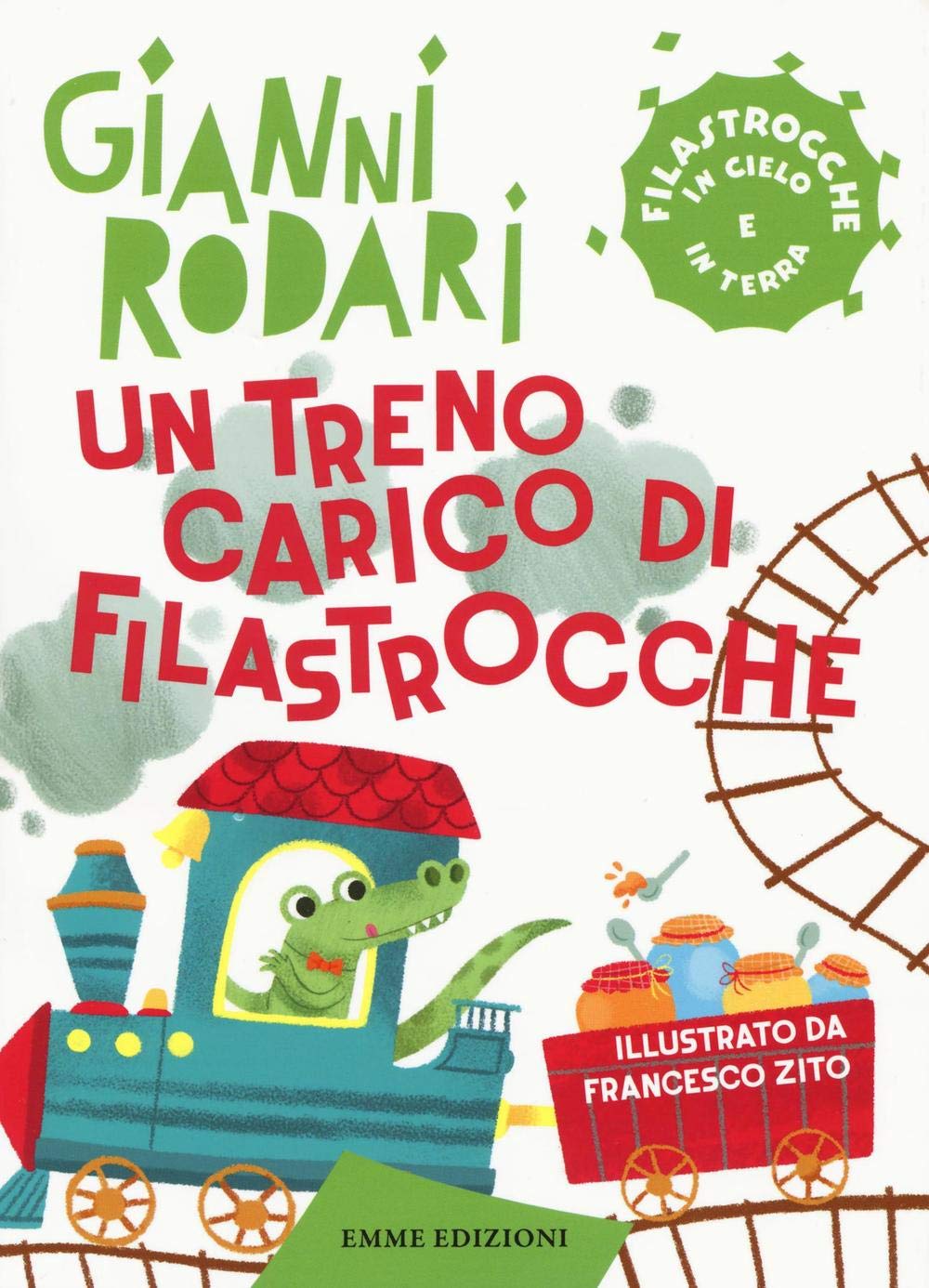 Un treno carico di filastrocche. Filastrocche in cielo e in terra Children's books