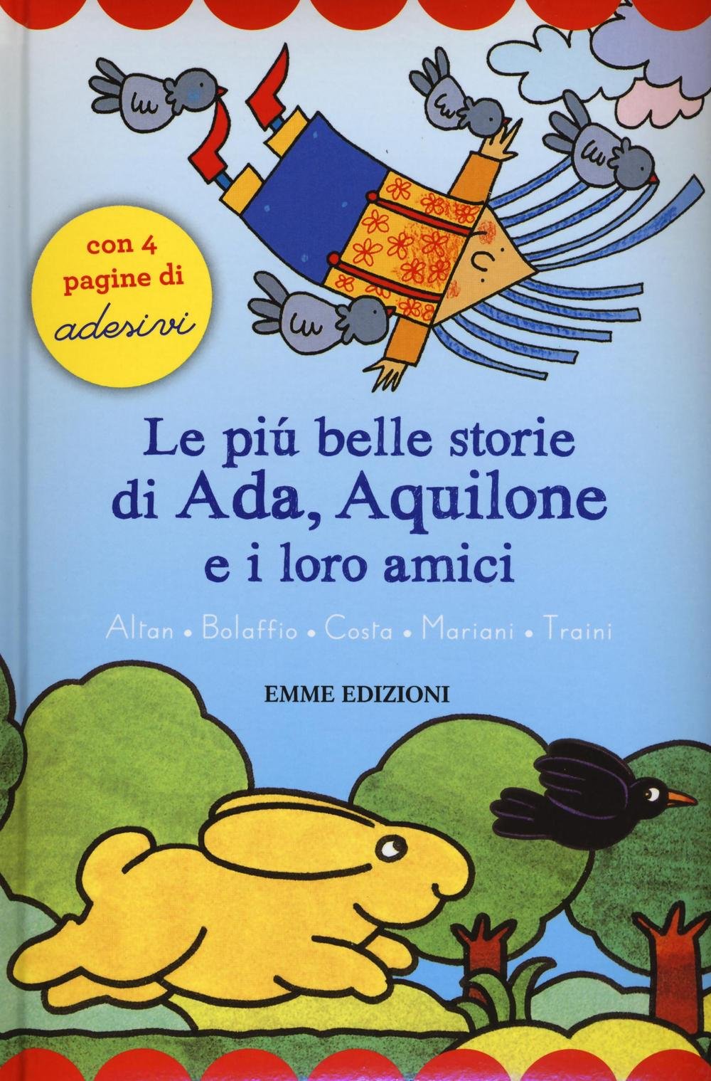 Le più belle storie di Ada, Aquilone e i loro amici. Con adesivi Tiptoi & Games