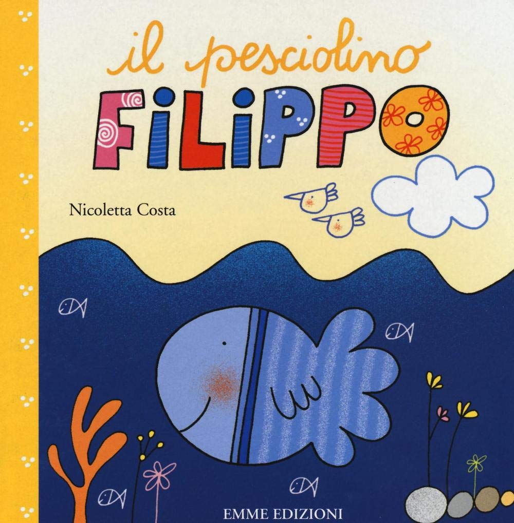 Il pesciolino Filippo (Primi libri) Parents & Children