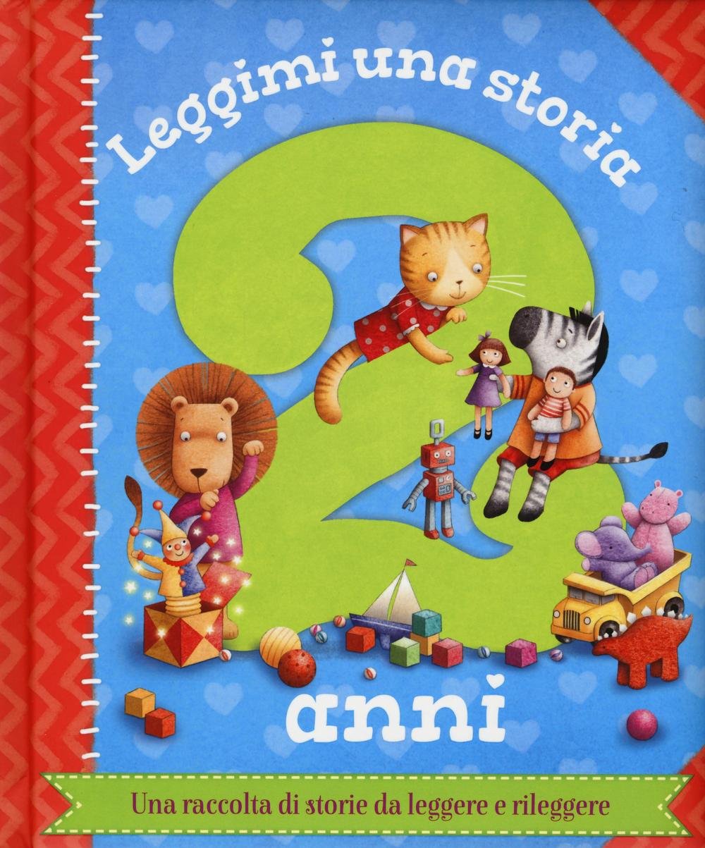 Leggimi una storia. 2 anni. Ediz. a colori book