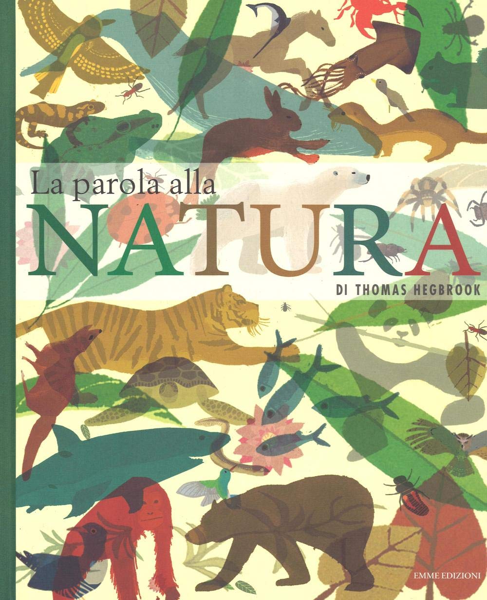 La parola alla natura. Ediz. a colori book