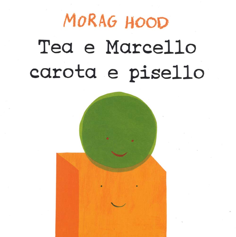 Tea e Marcello carota e pisello (Album) Children's books