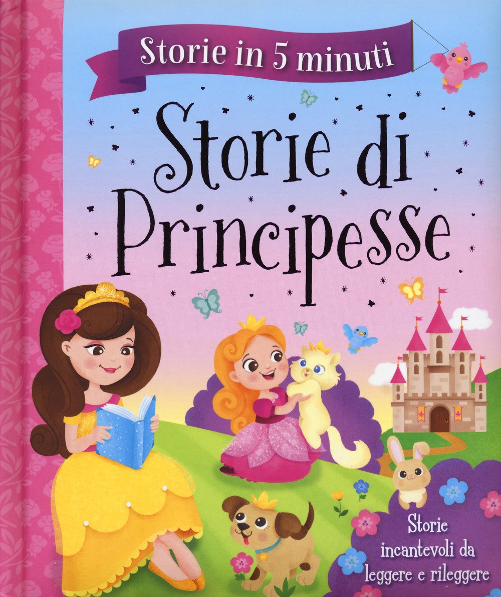 Storie di principesse. Storie in 5 minuti. Ediz. a colori book