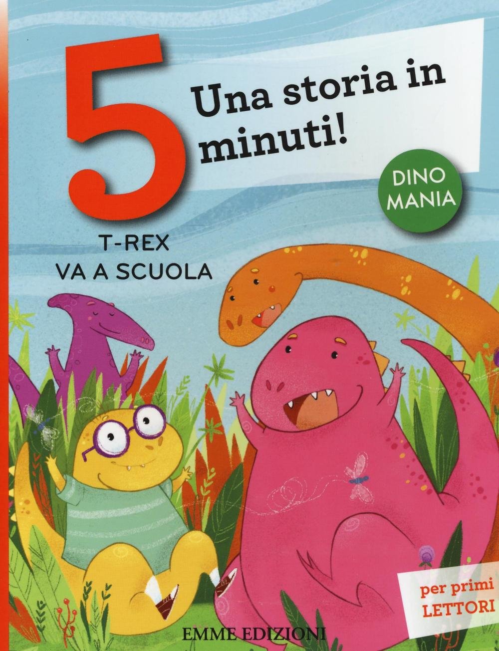 T-rex va a scuola. Una storia in 5 minuti! Contemporary literature