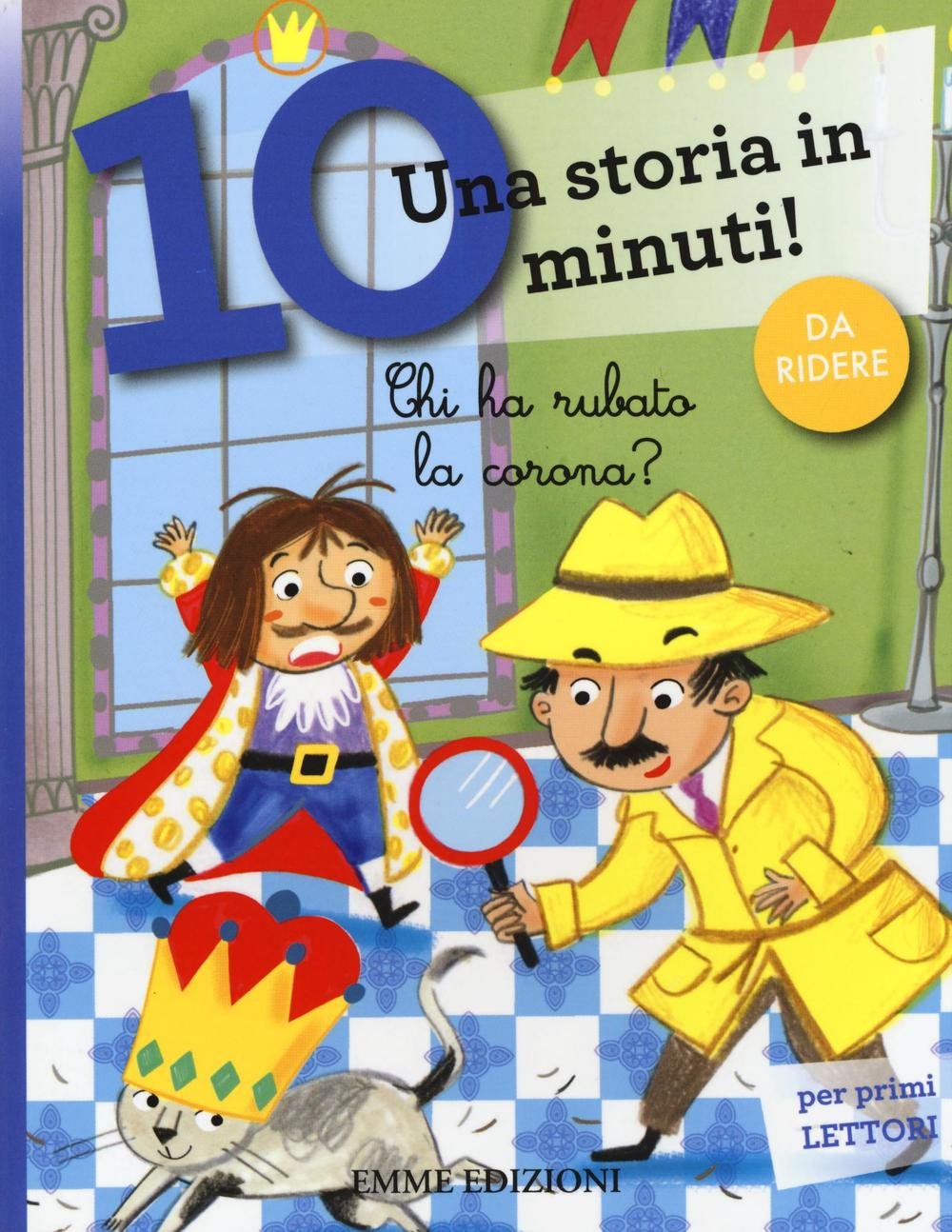 Chi ha rubato la corona? Una storia in 10 minuti! book