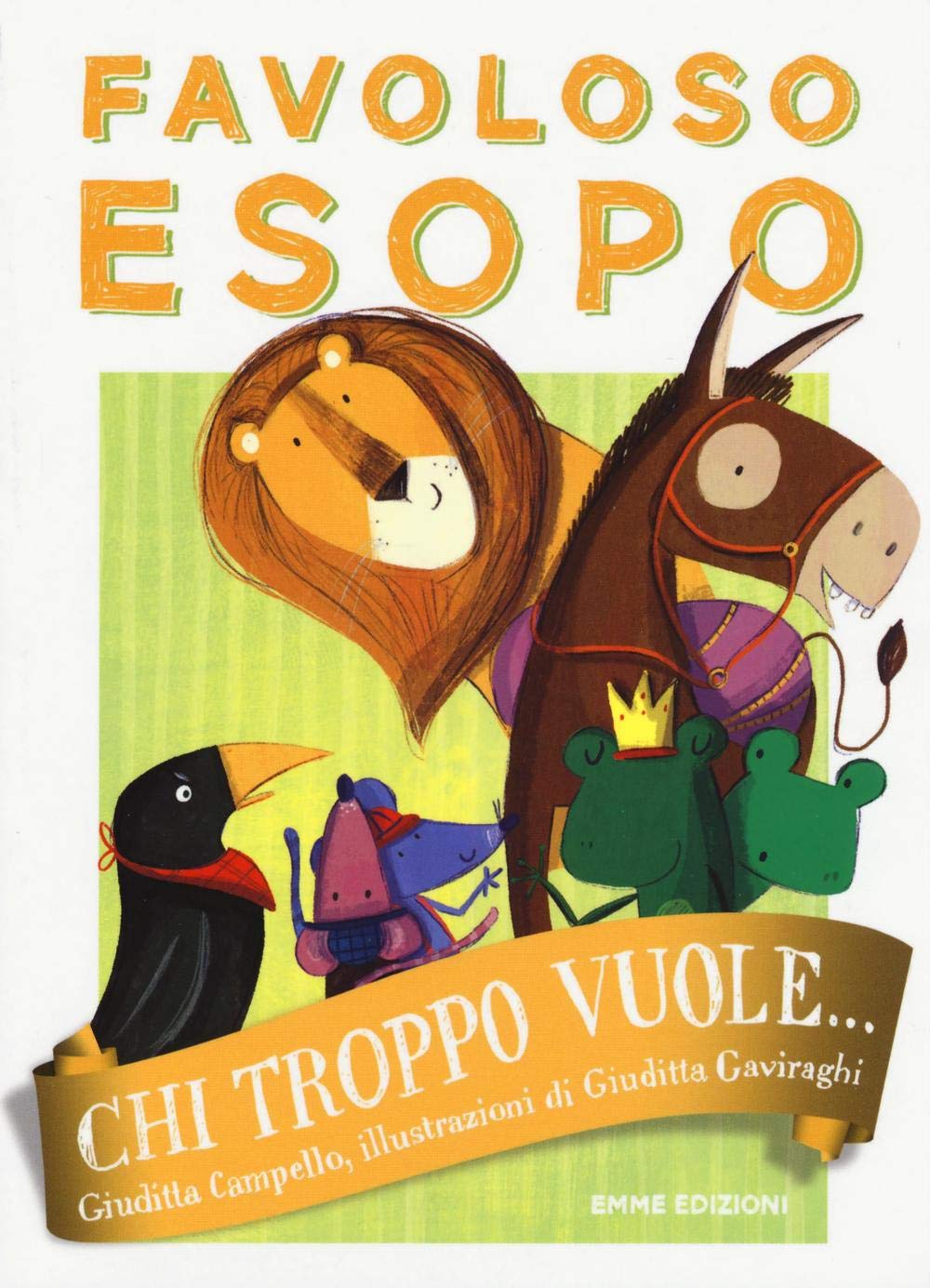 Chi troppo vuole... Favoloso Esopo Novels & Short Stories