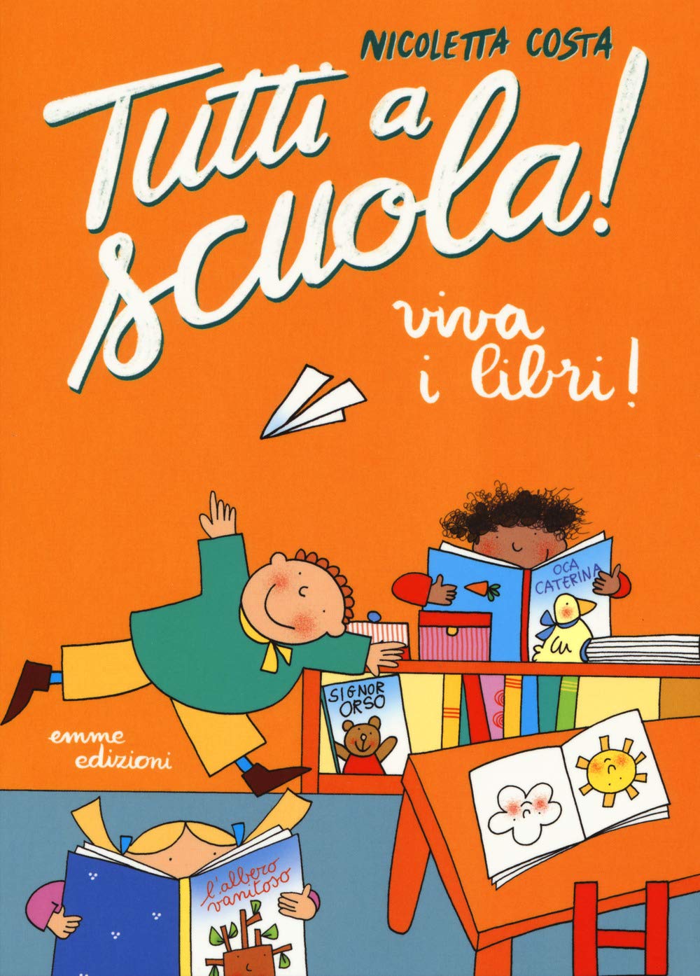Tutti a scuola - Viva i libri! book