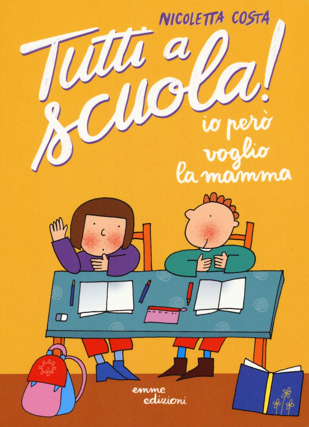 Io però voglio la mamma. Tutti a scuola! Contemporary literature