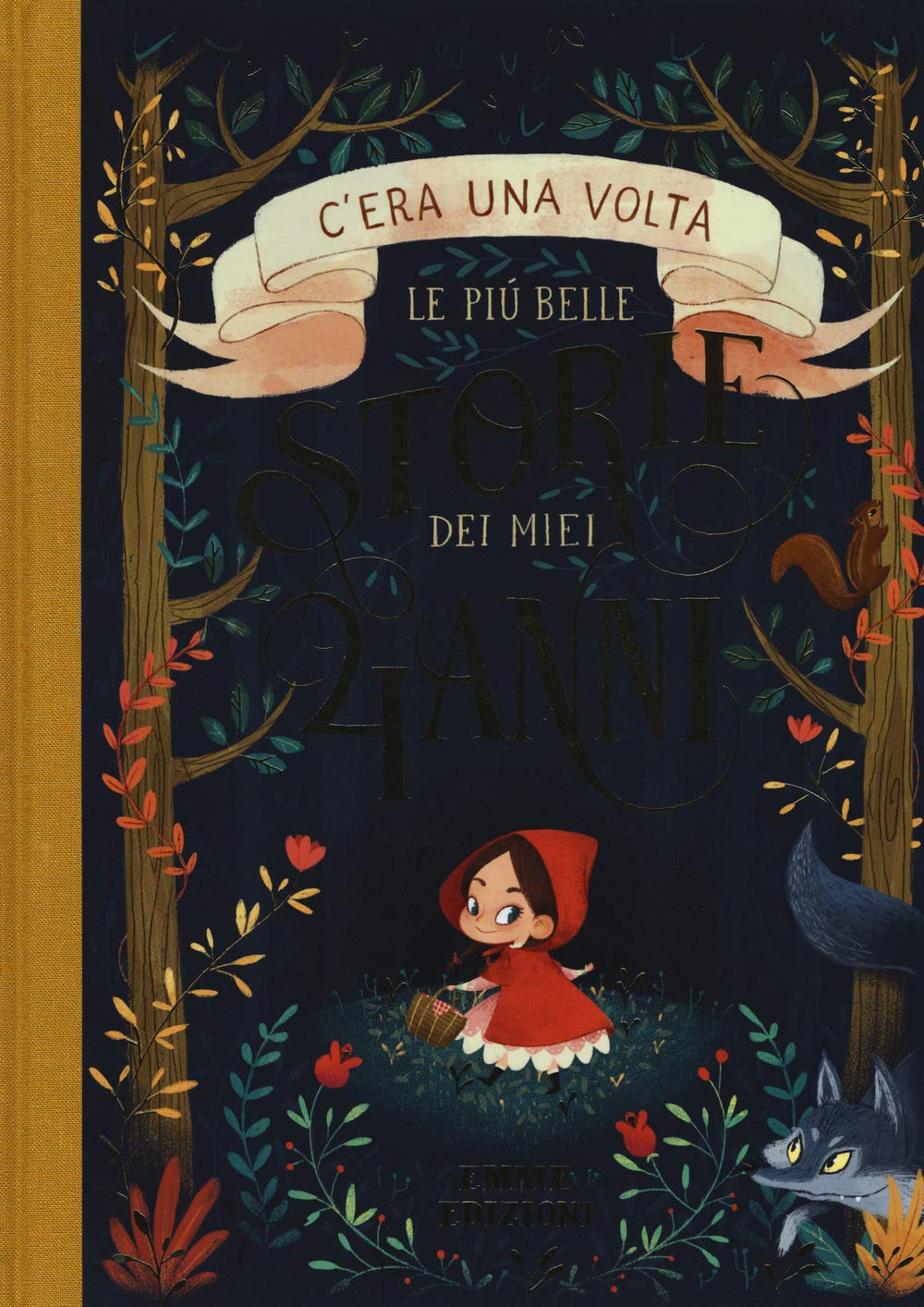 C'era una volta. Le più belle storie dei miei 4 anni. Ediz. a colori book