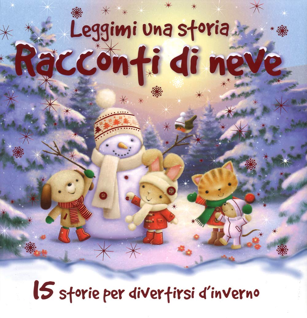 Racconti di neve. Leggimi una storia. Ediz. a colori book