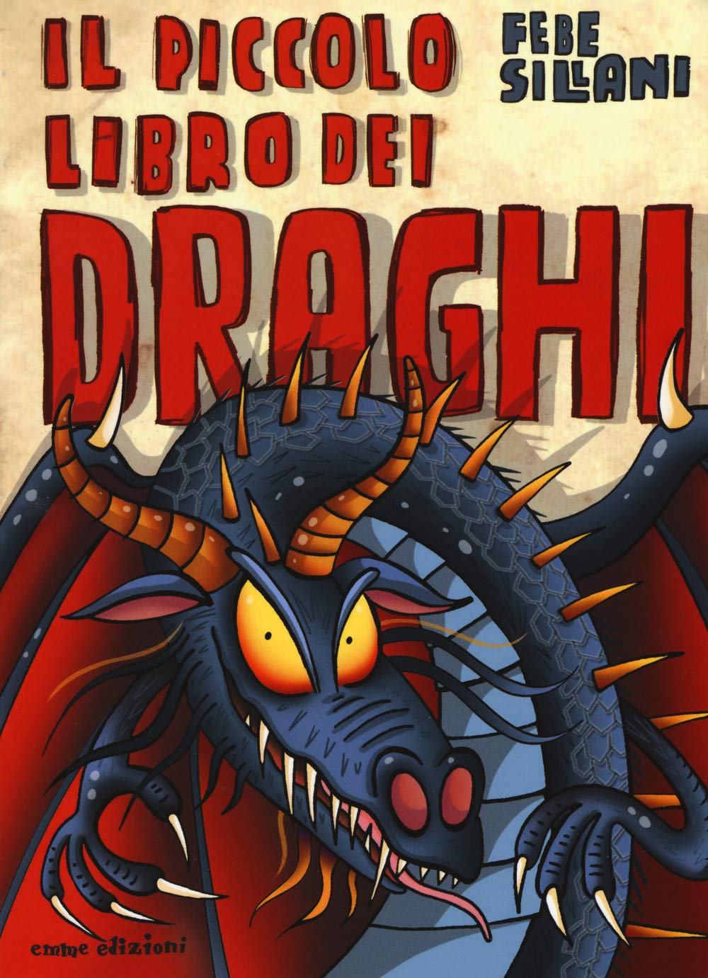 Il piccolo libro dei draghi. Piccoli libri mostruosi book