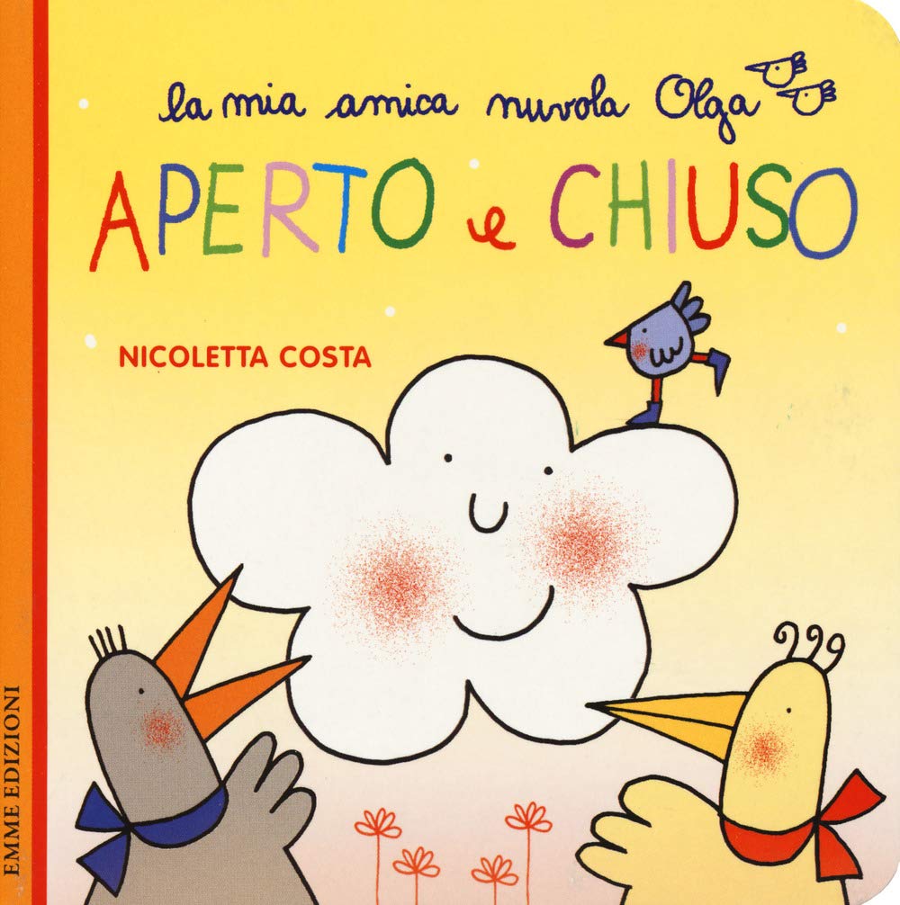 Aperto e chiuso. La mia amica nuvola Olga Non-fiction