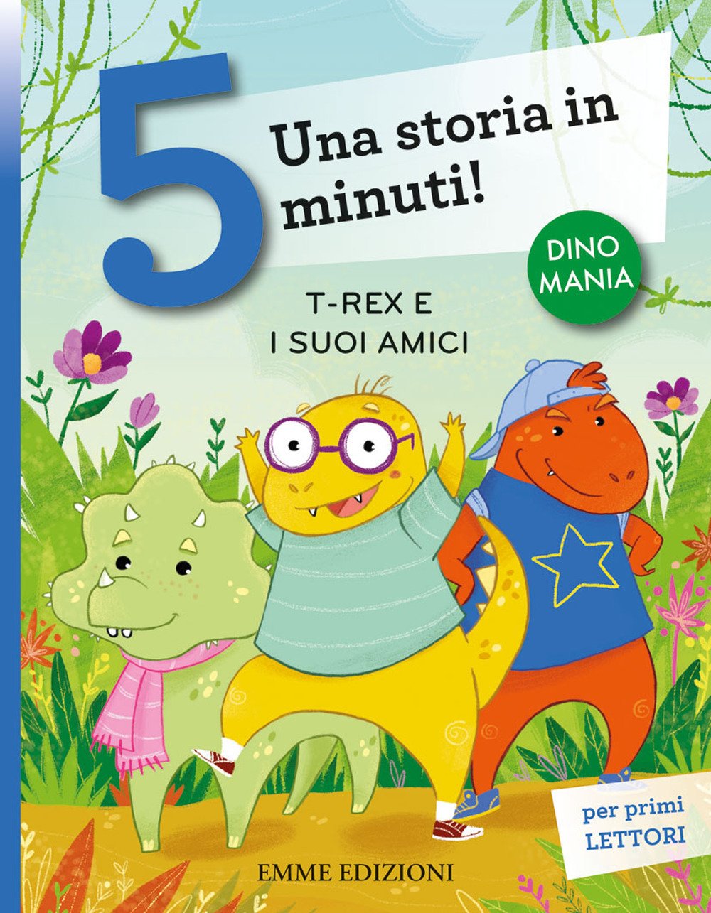 T-rex e i suoi amici. Una storia in 5 minuti! Children's books