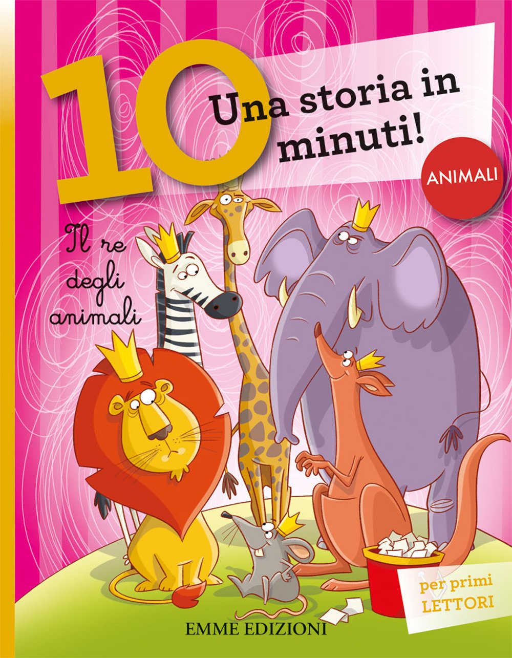 Il re degli animali. Una storia di 10 minuti Novels & Short Stories