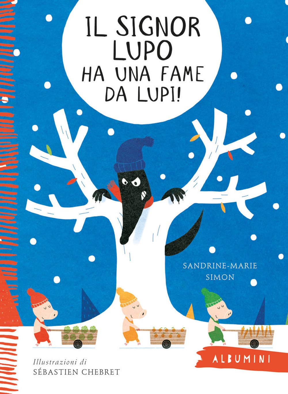 Albumini: Il signor lupo ha una fame da lupi! book