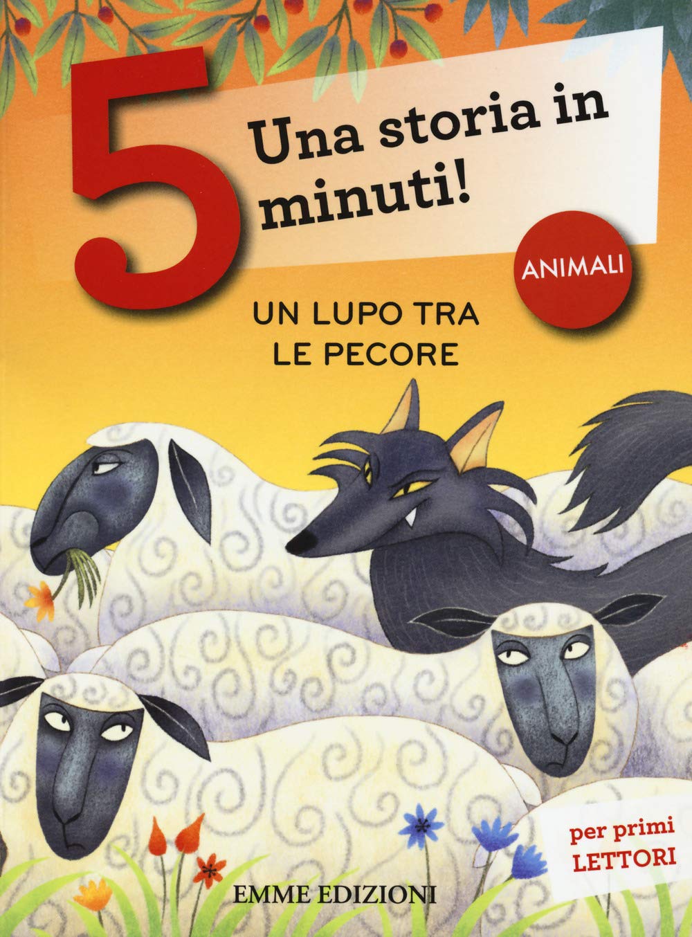 Un lupo tra le pecore. Una storia in 5 minuti! Children's books