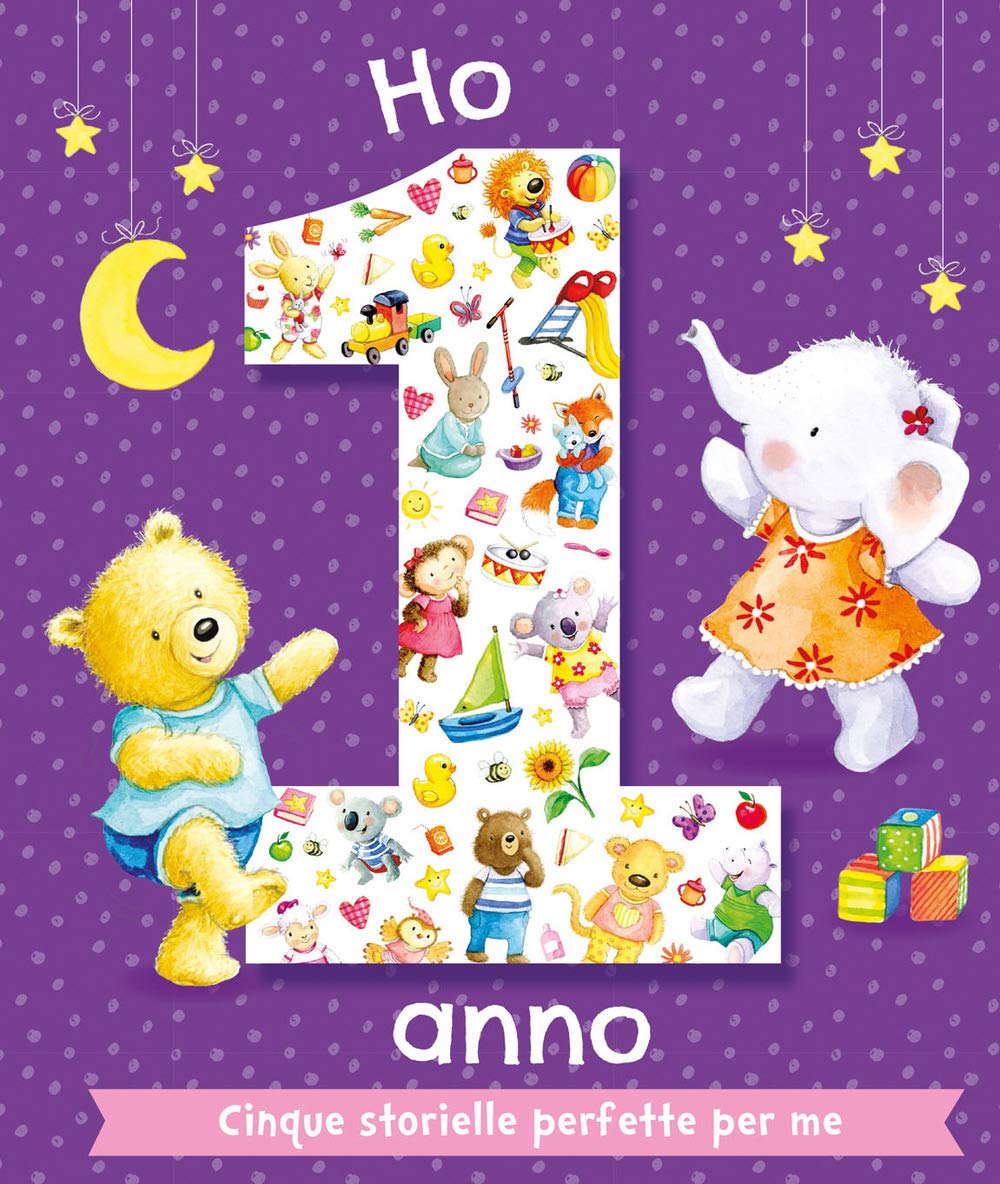 Ho 1 anno. Cinque storielle perfette per me. Ediz. illustrata book