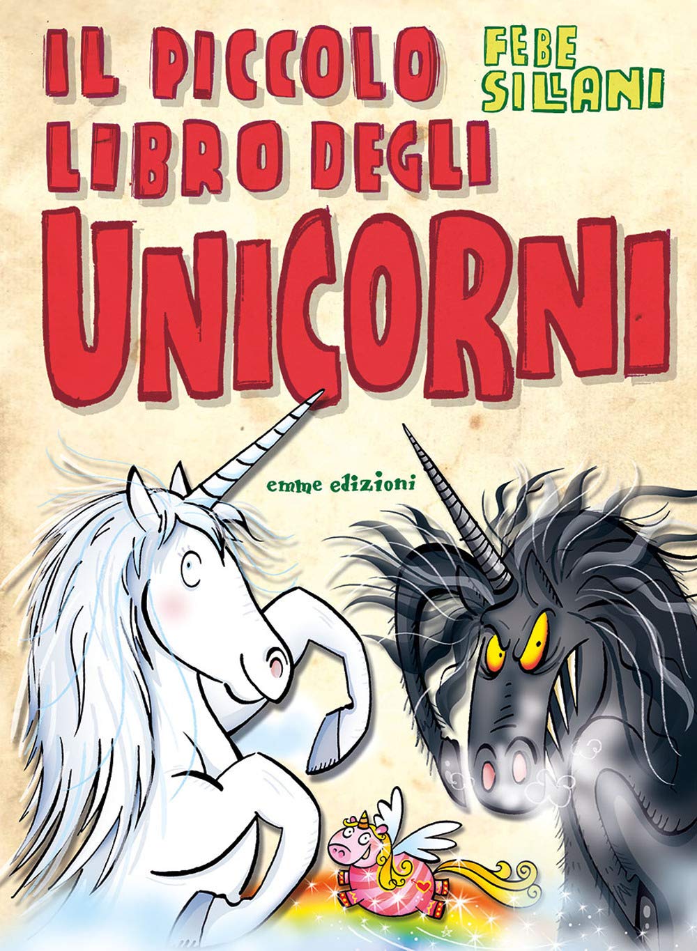 Il piccolo libro degli unicorni. Piccoli libri mostruosi Non-fiction