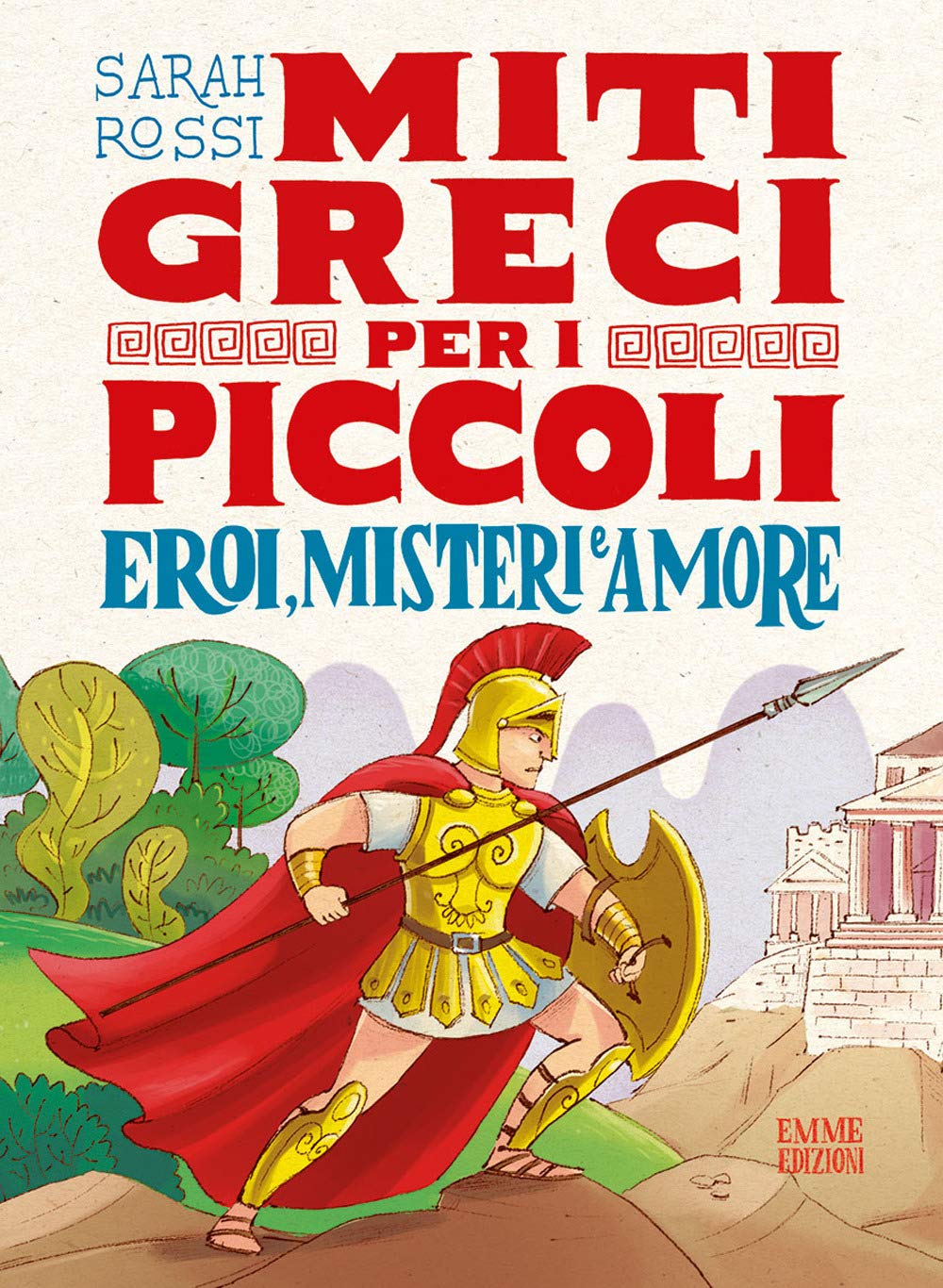 Eroi, misteri e amore. Miti greci per i piccoli Fairy Tales & Legends